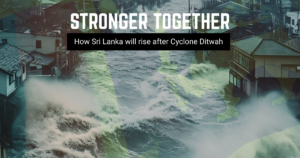 Thumbnail for: Stronger Together: How Sri Lanka Will Rise After Cyclone Ditwah